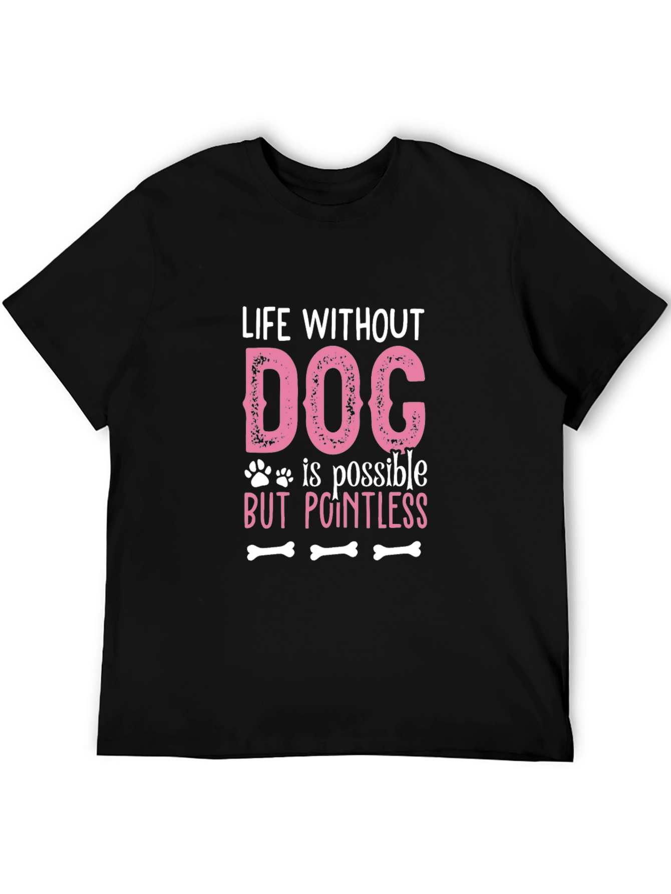 Dog Lover Graphic Tee - Life Without Dog is Pointless T-Shirt