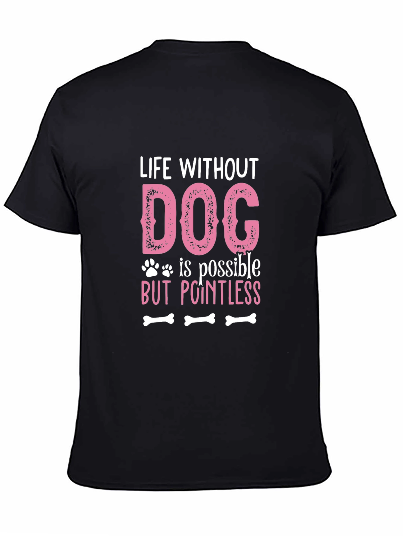 Dog Lover Graphic Tee - Life Without Dog is Pointless T-Shirt
