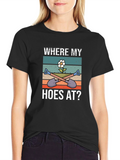 Where My Hoes At Gardening T-Shirt