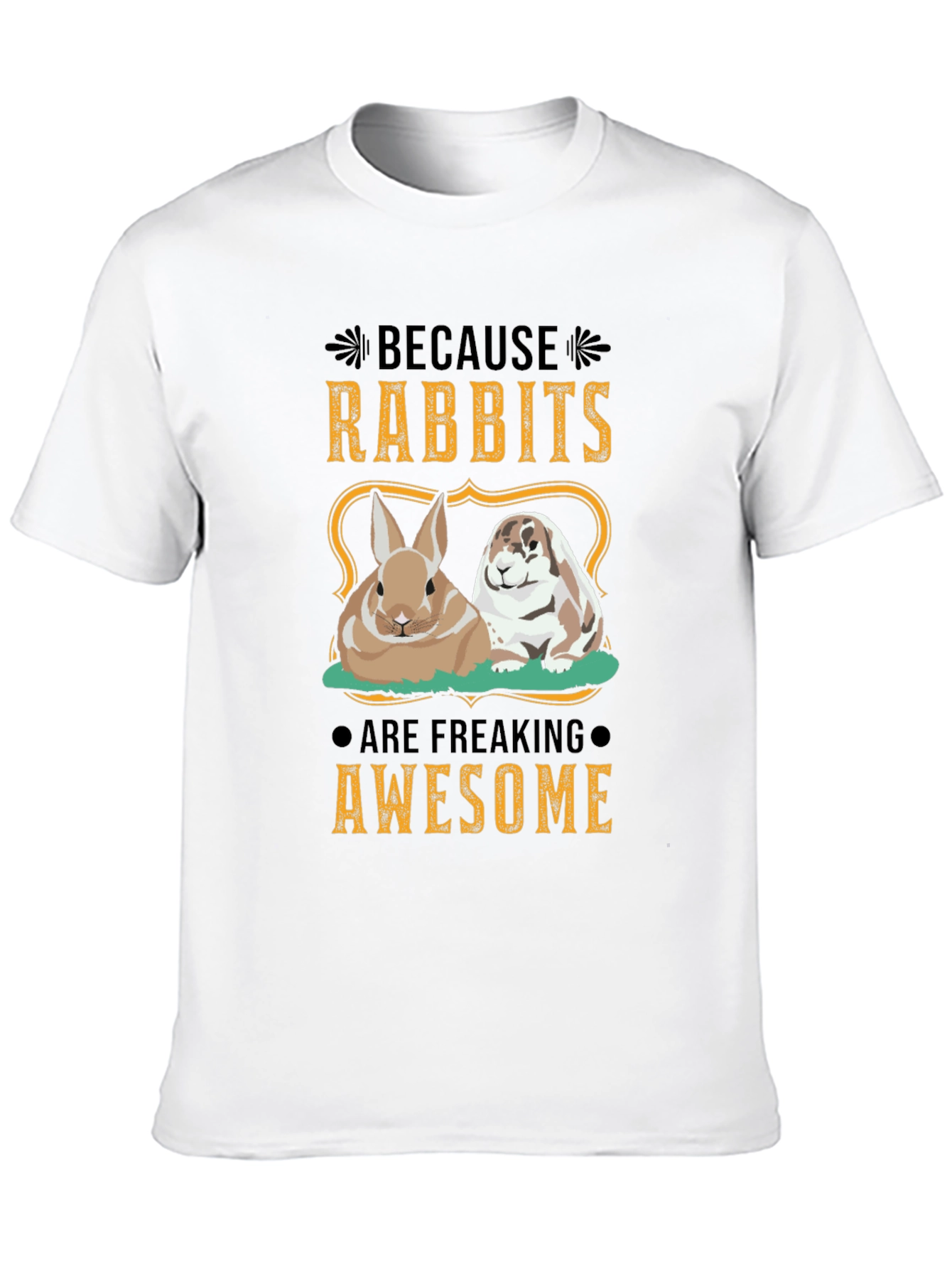 Rabbit Lover T-Shirt - Because Rabbits Are Awesome