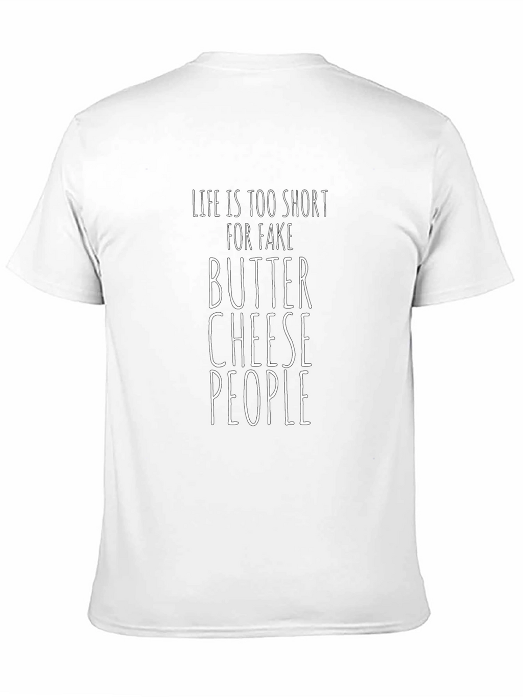 Funny Sarcastic Graphic Tee: Butter Cheese People