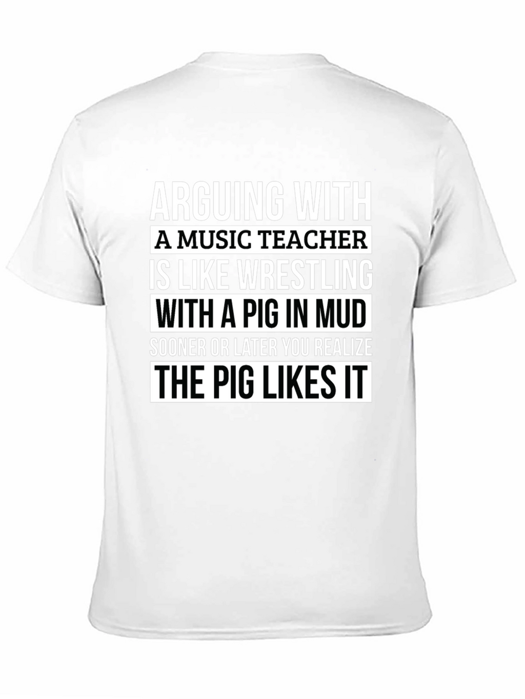 Arguing With A Music Teacher Pig in Mud T-Shirt