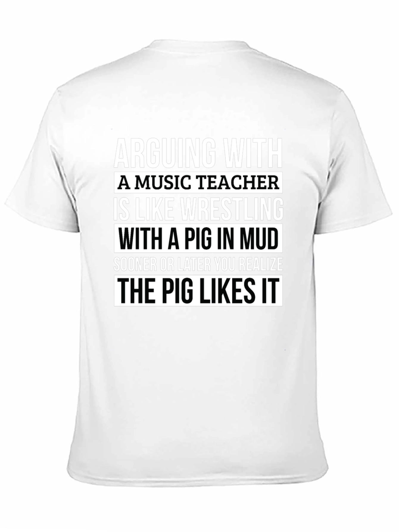 Arguing With A Music Teacher Pig in Mud T-Shirt