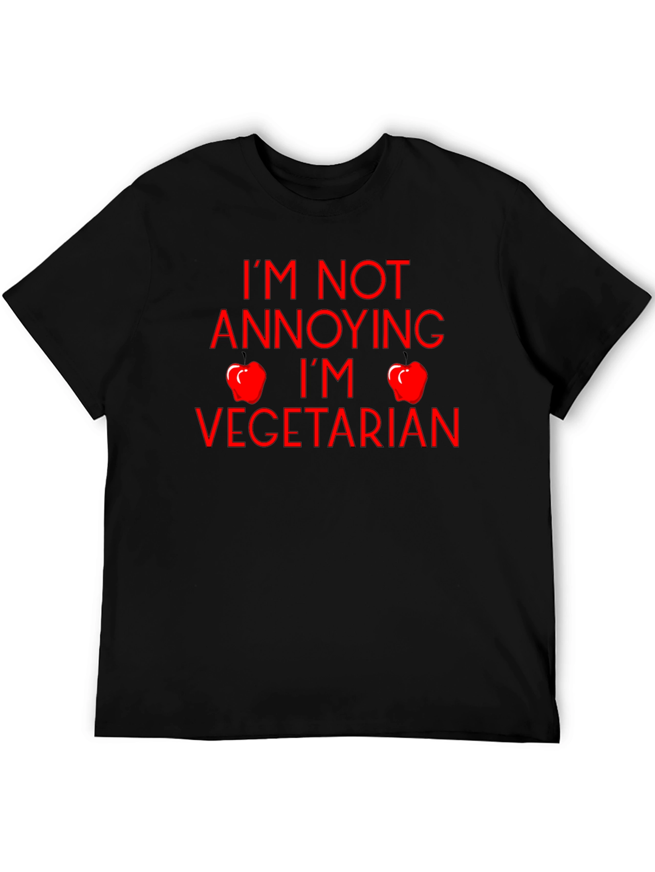 Vegetarian T-Shirt - Im Not Annoying