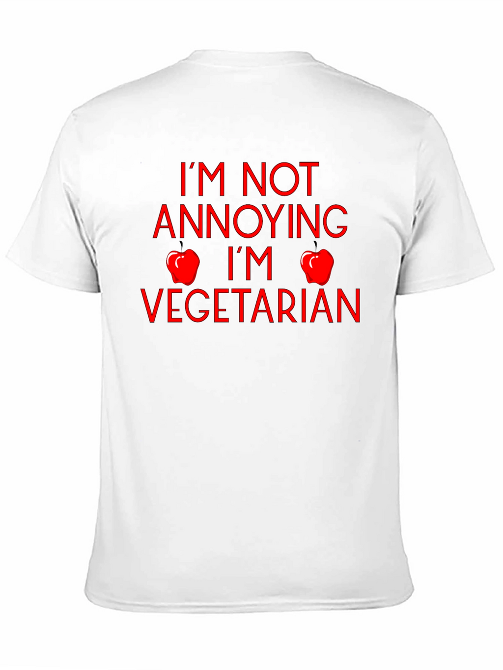 Vegetarian T-Shirt - Im Not Annoying