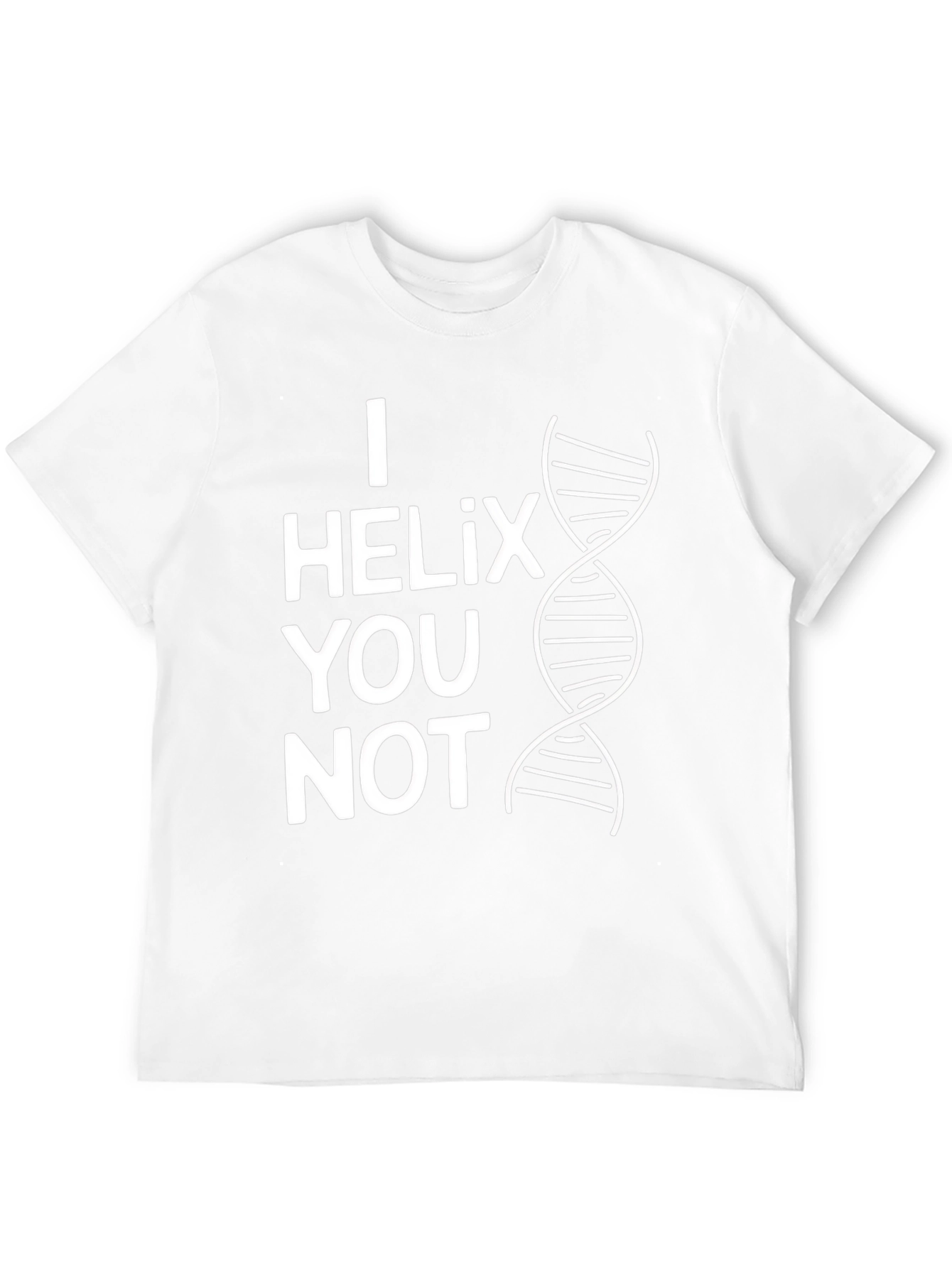 I Helix You Not Funny Science T-Shirt