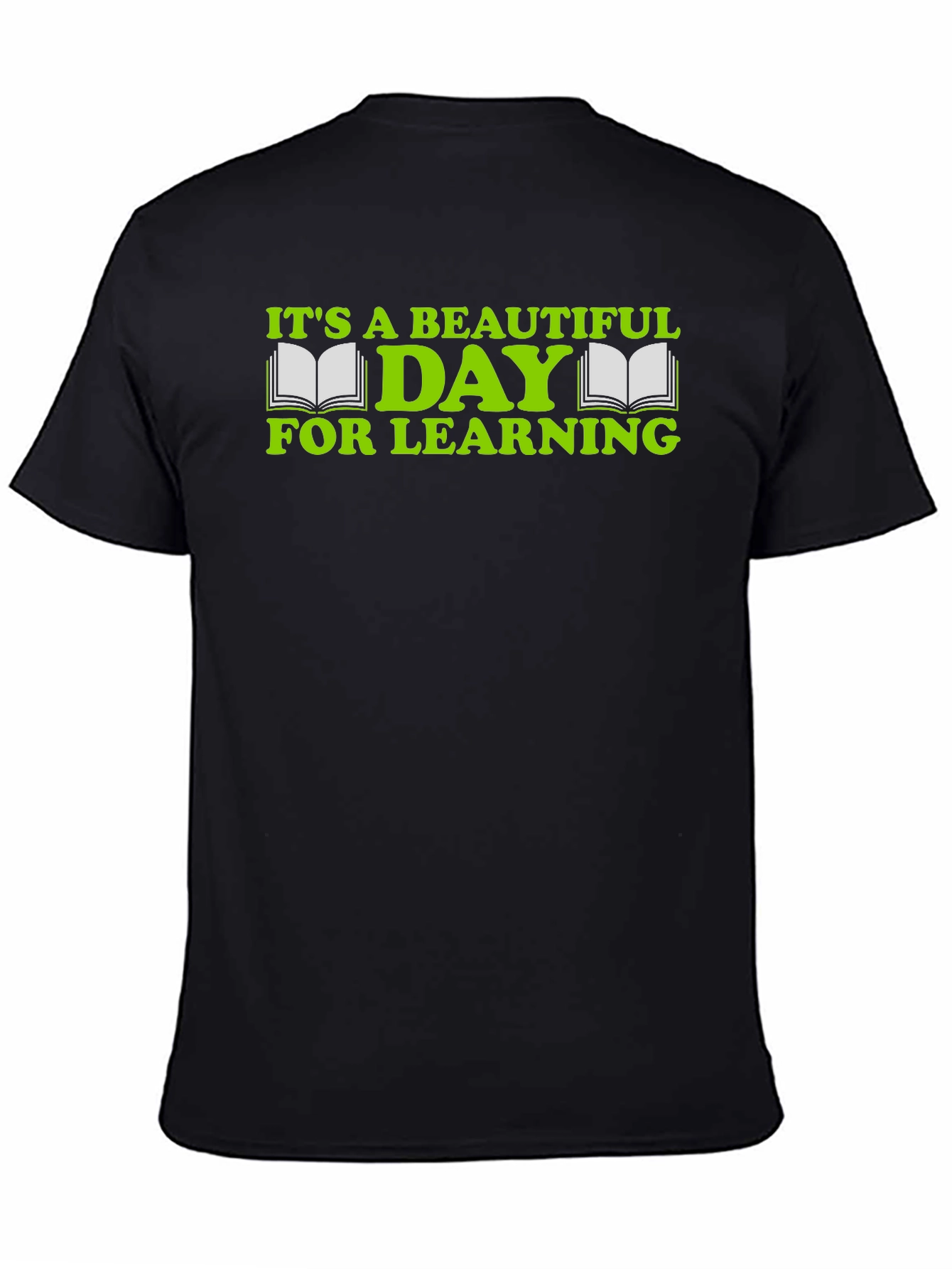 Its a Beautiful Day For Learning Graphic Tee