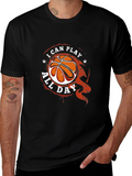 I Can Play All Day Basketball Graphic T-Shirt