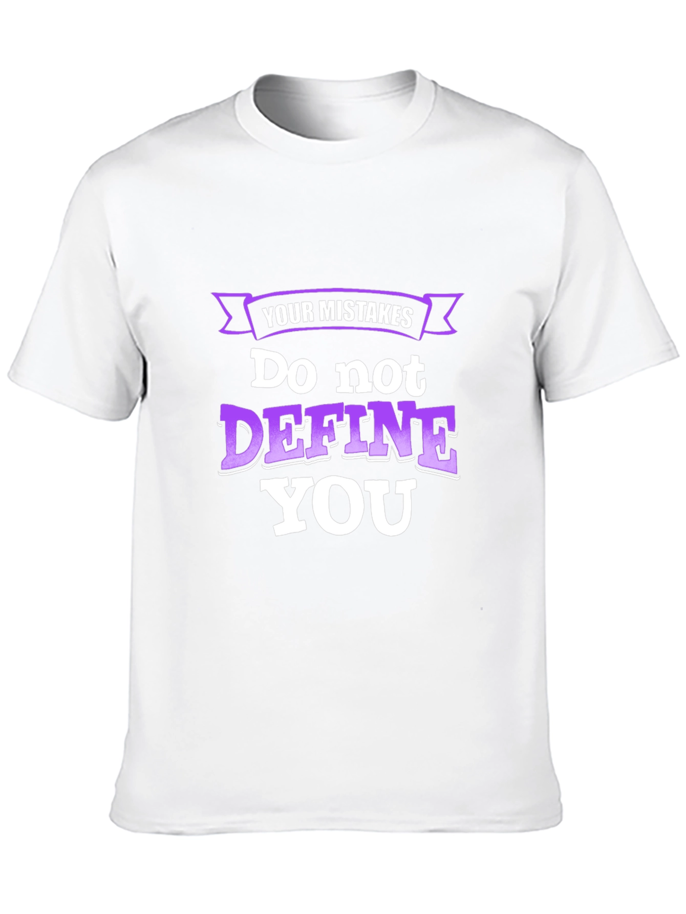 Inspirational Graphic T-Shirt - Your Mistakes Dont Define You