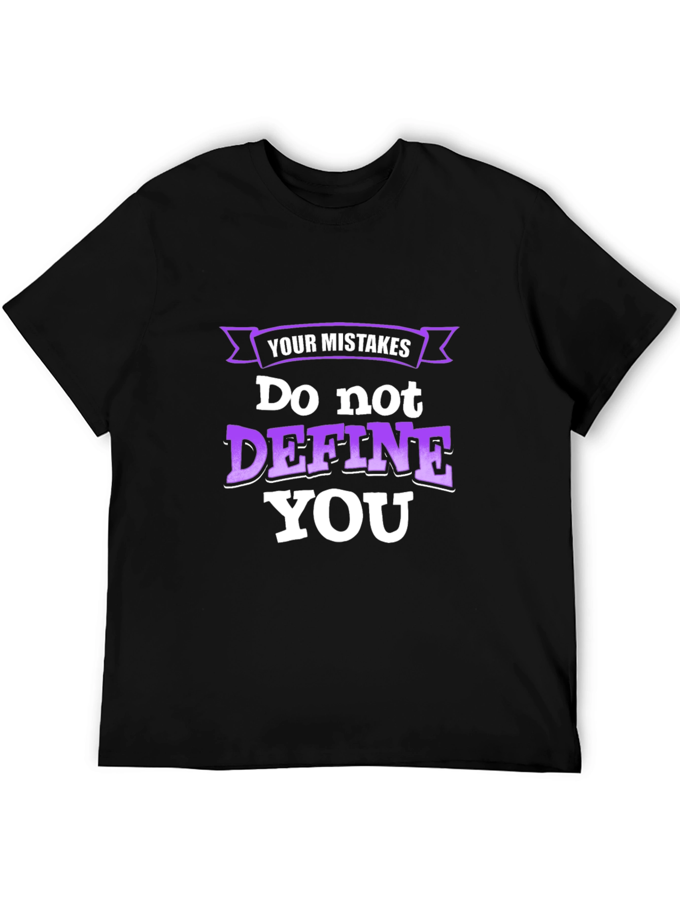 Inspirational Graphic T-Shirt - Your Mistakes Dont Define You