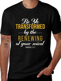 Be Ye Transformed Romans 12:2 T-Shirt
