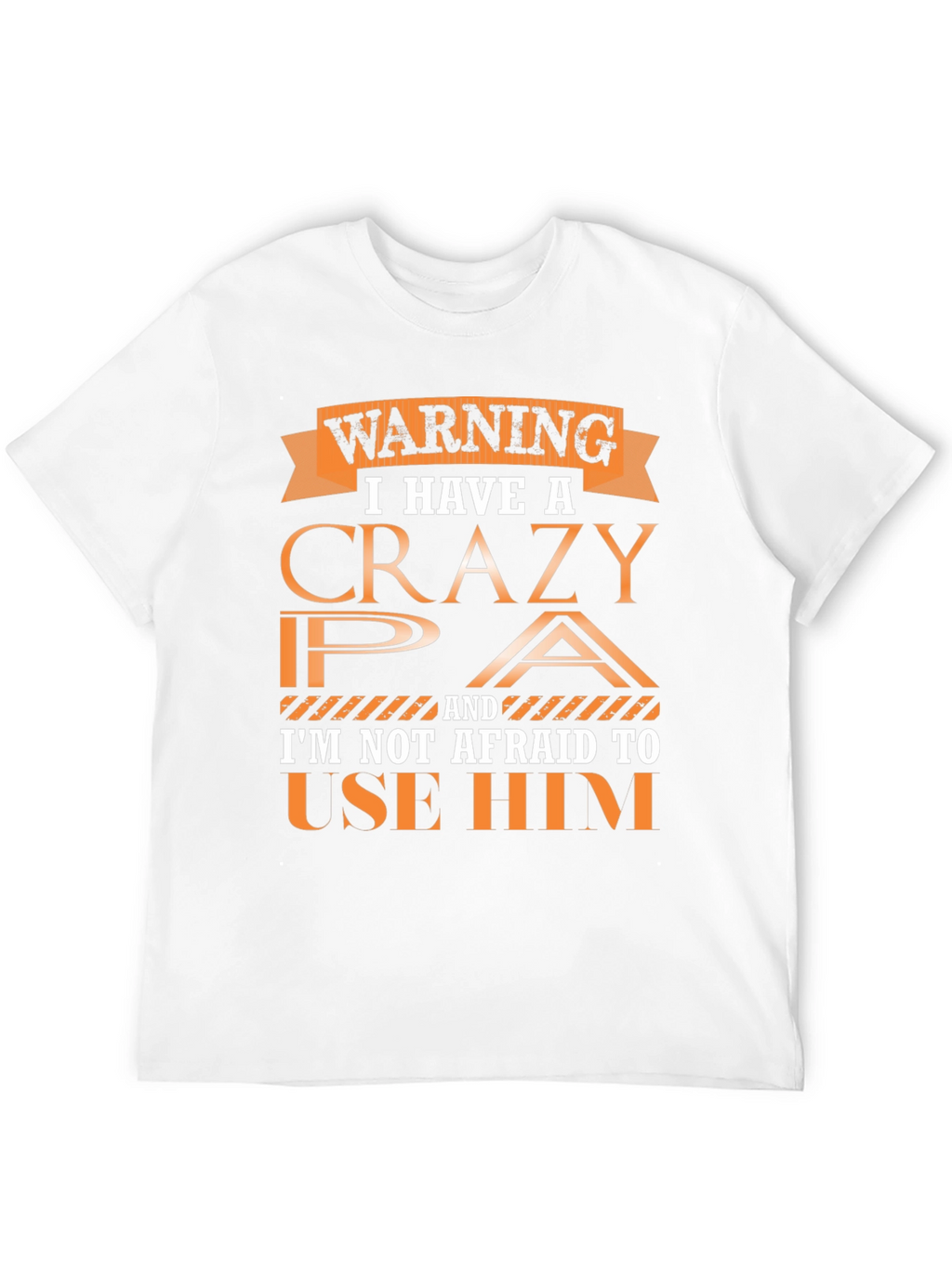 Warning Crazy PA T-Shirt