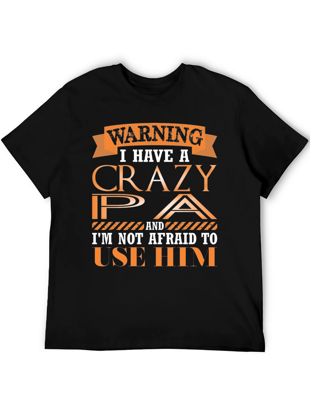 Warning Crazy PA T-Shirt