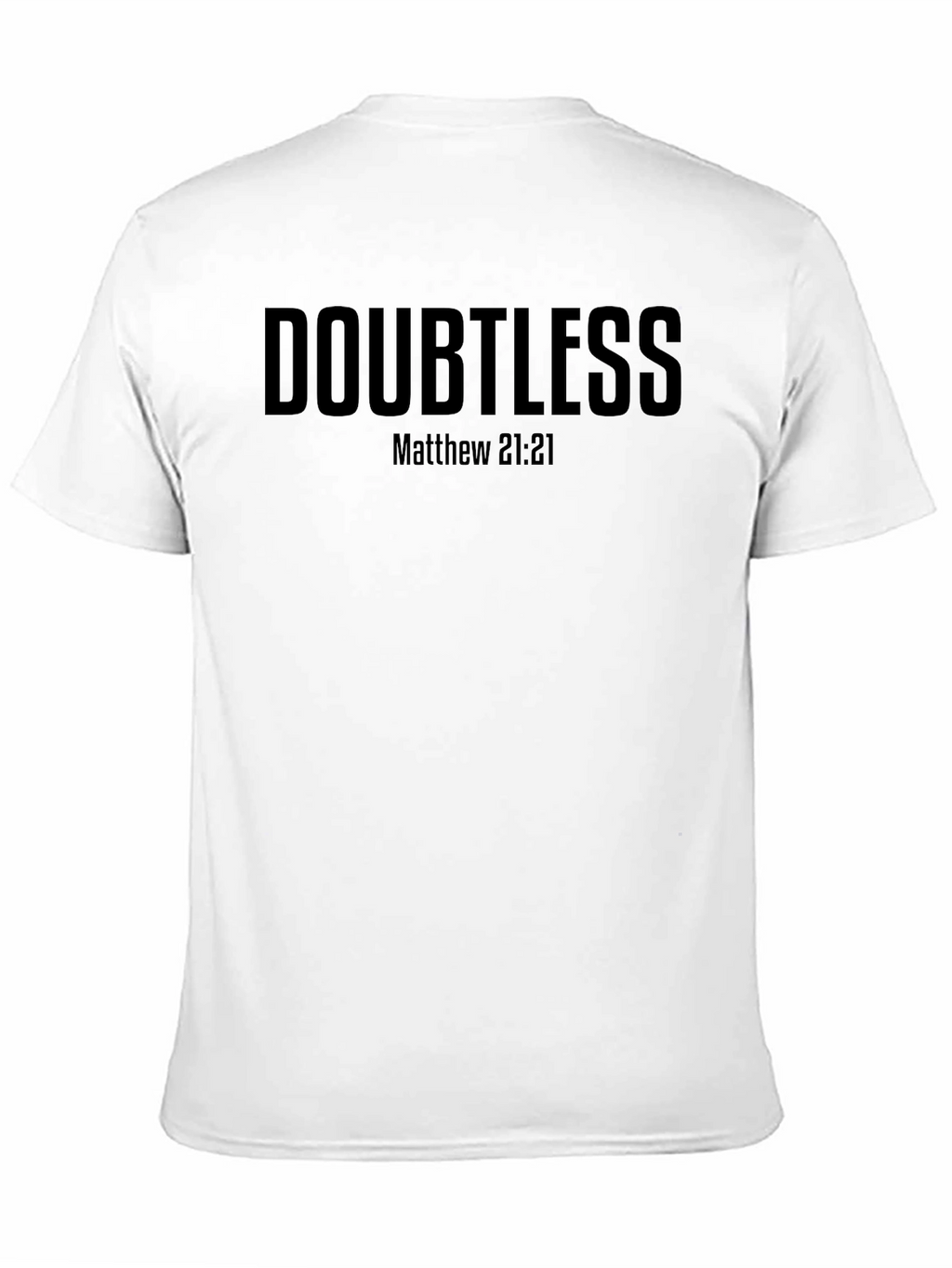 Doubtless Matthew 21:21 Graphic T-Shirt