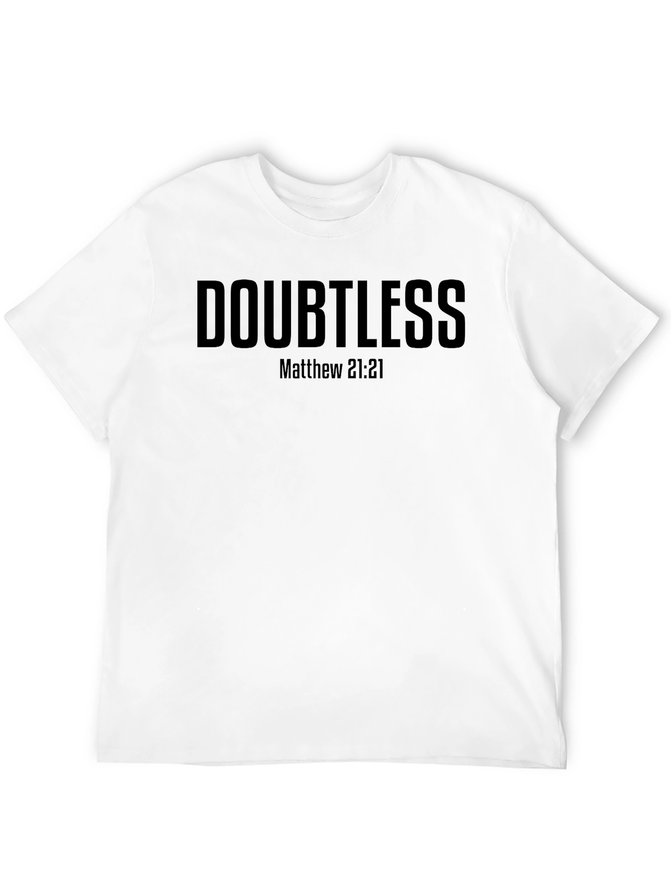 Doubtless Matthew 21:21 Graphic T-Shirt