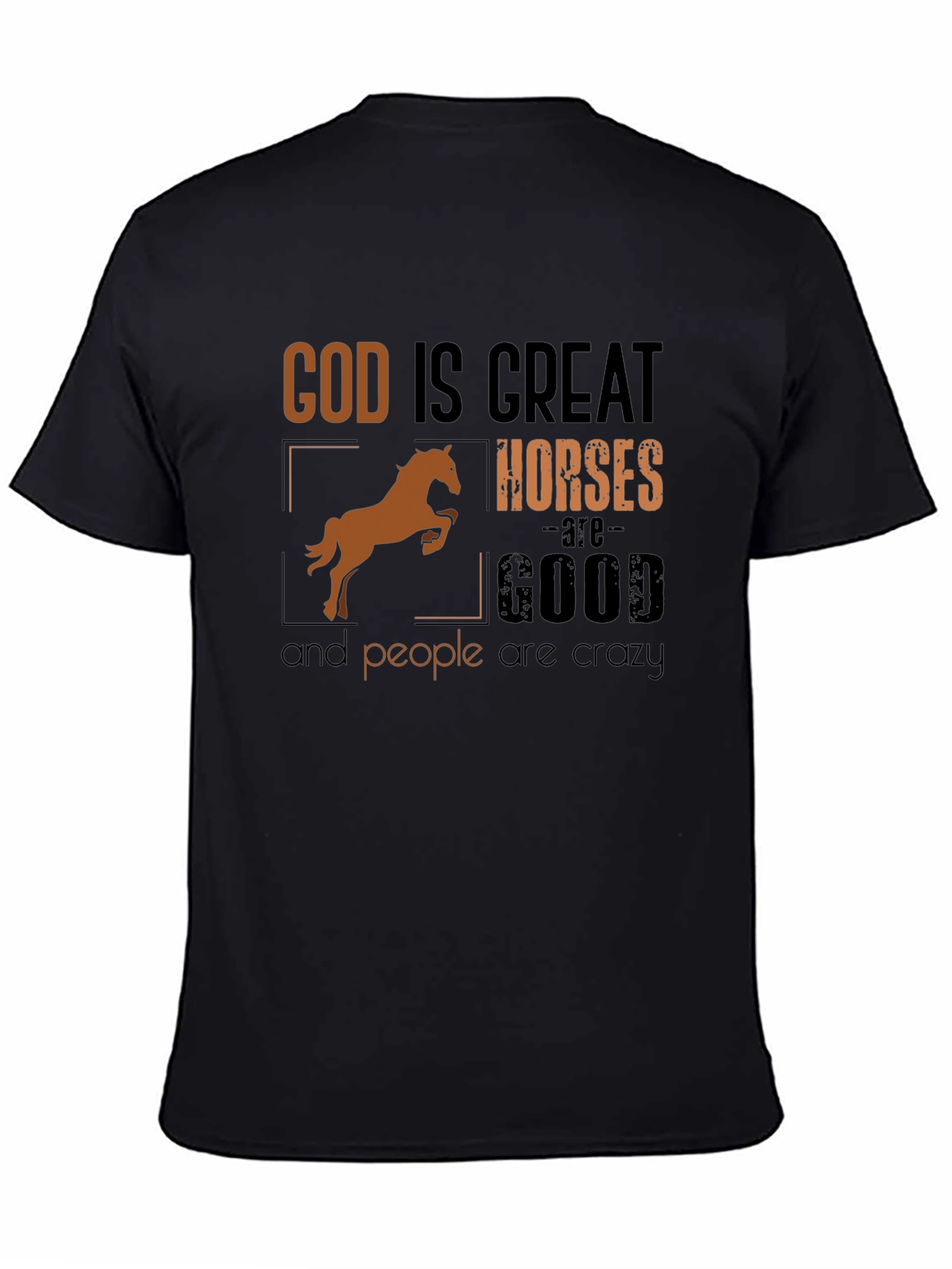 God Is Great Horses Are Good Funny T-Shirt