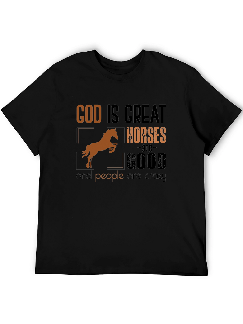 God Is Great Horses Are Good Funny T-Shirt