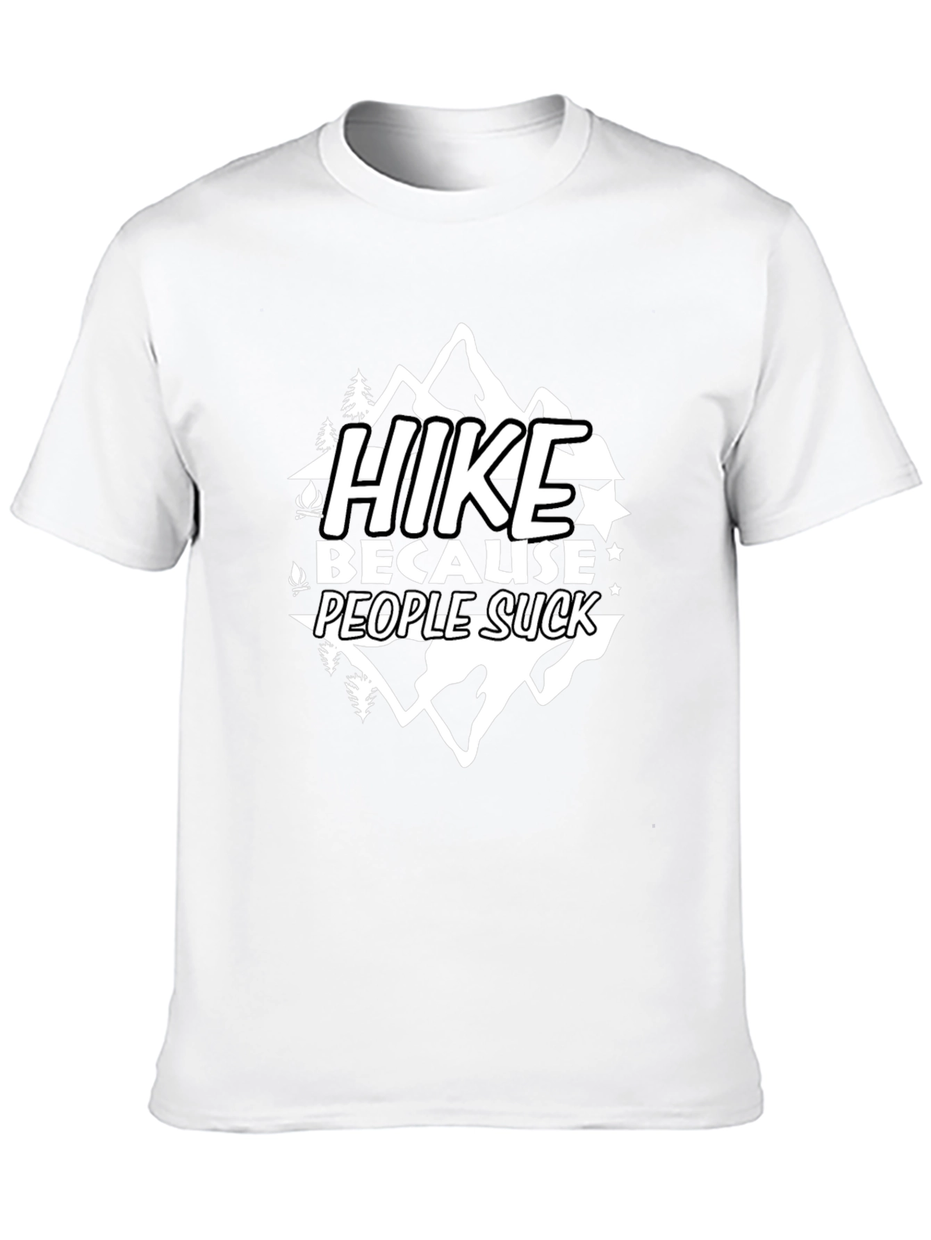 Hike Because People Suck T-Shirt - Outdoor Adventure