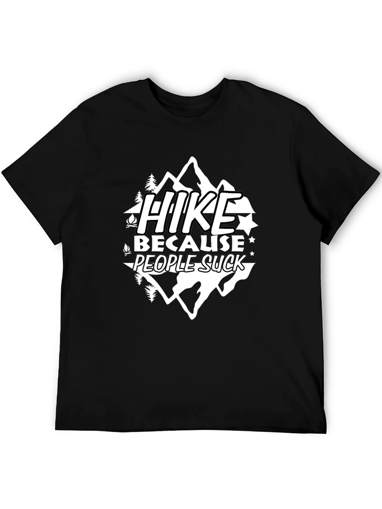 Hike Because People Suck T-Shirt - Outdoor Adventure
