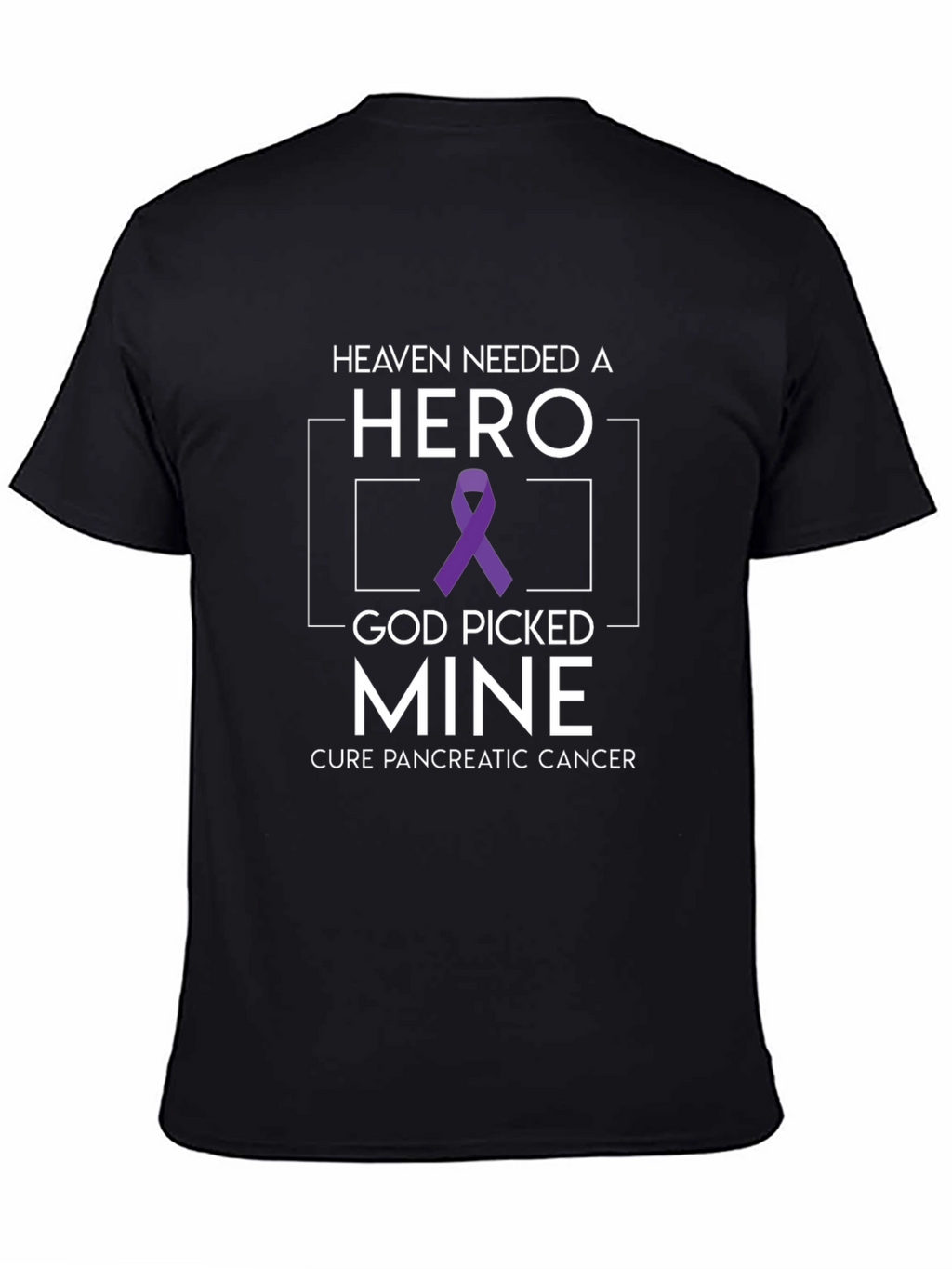 Pancreatic Cancer Awareness T-Shirt Heaven Needed a Hero