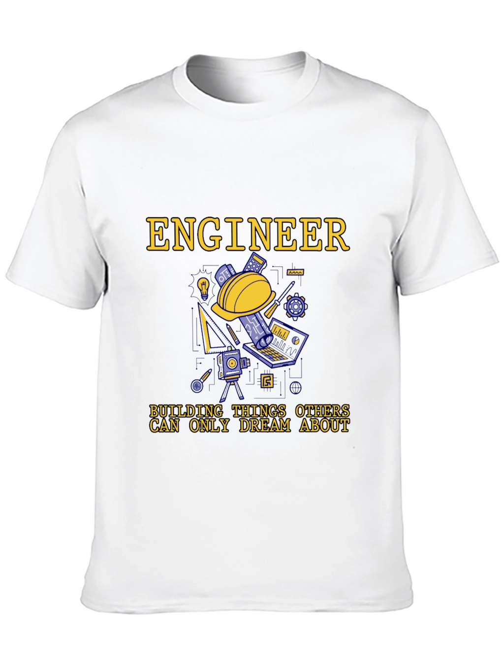 Engineer T-Shirt - Building Dreams Tee