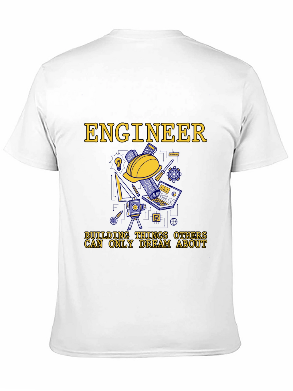 Engineer T-Shirt - Building Dreams Tee