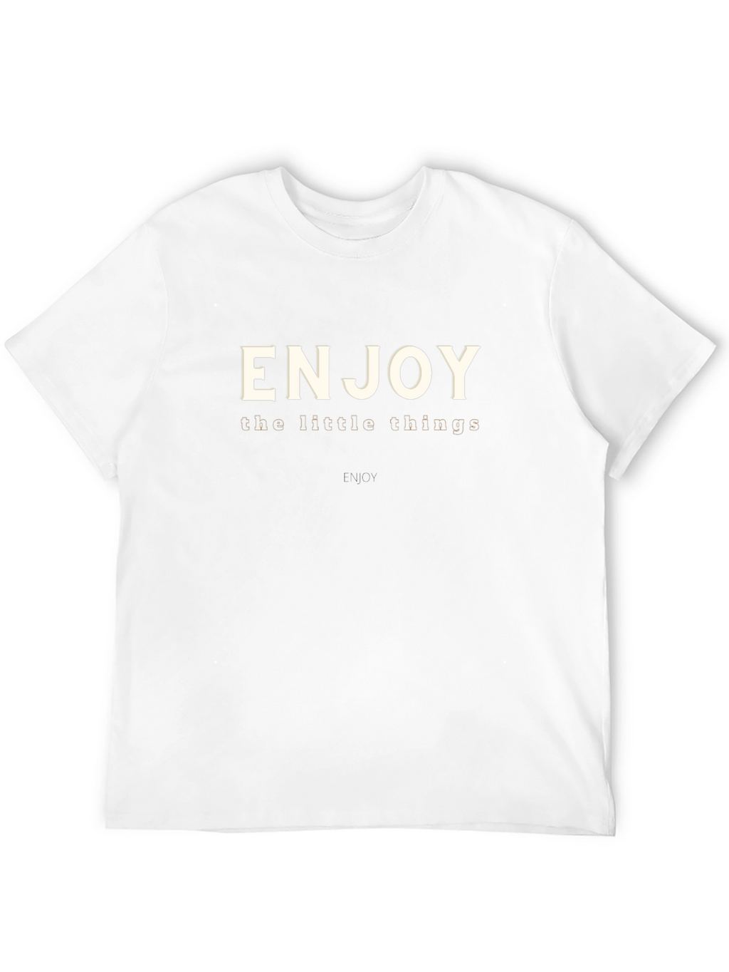 Enjoy the Little Things T-Shirt - Casual Comfort