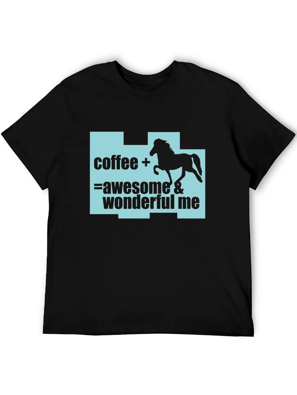 Coffee Horse Lover T-Shirt: Awesome & Wonderful Me