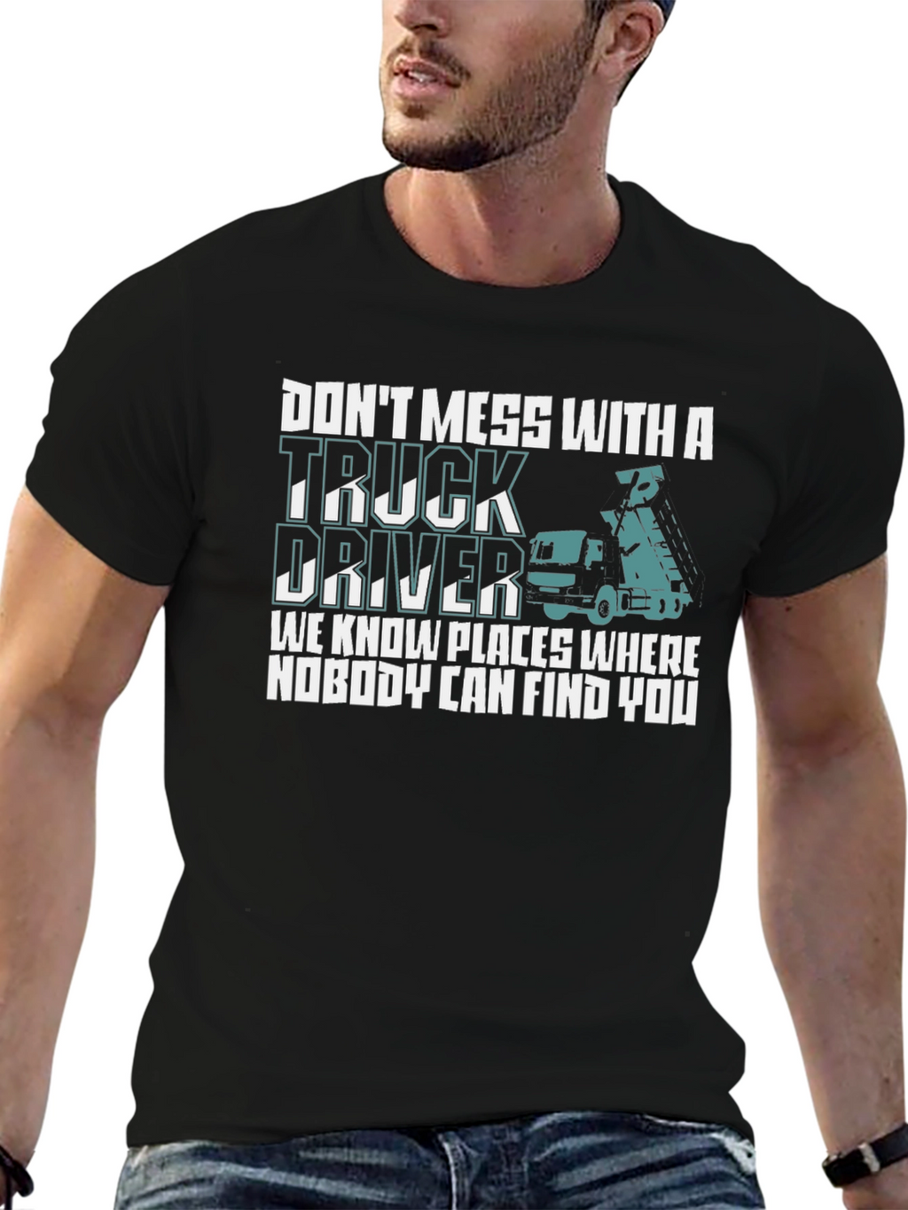 Dont Mess With Truck Driver T-Shirt