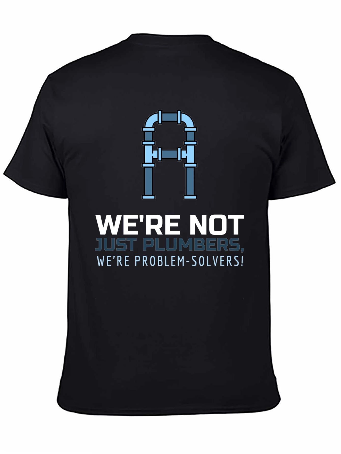 Plumber Problem Solver T-Shirt - Premium Quality