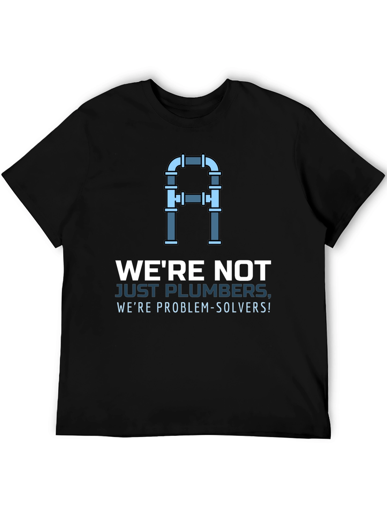 Plumber Problem Solver T-Shirt - Premium Quality