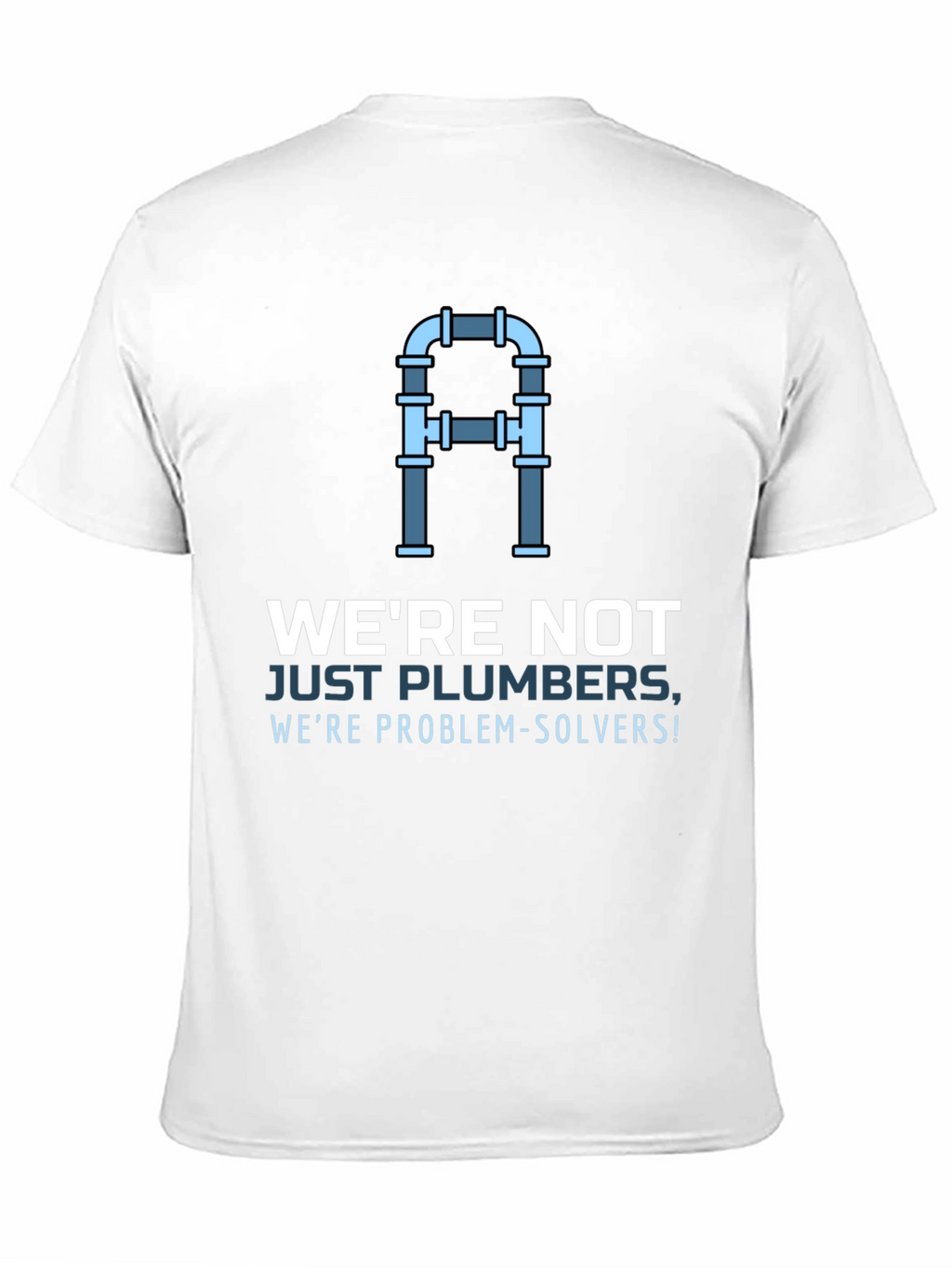 Plumber Problem Solver T-Shirt - Premium Quality