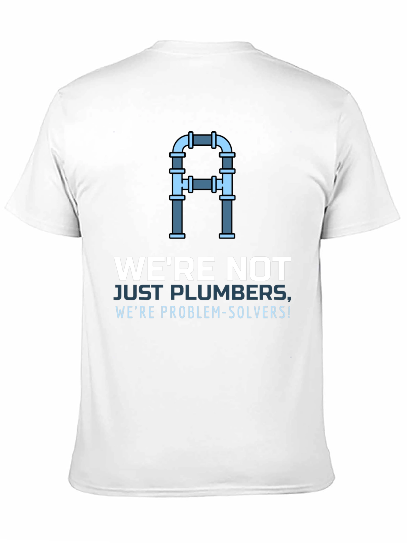 Plumber Problem Solver T-Shirt - Premium Quality