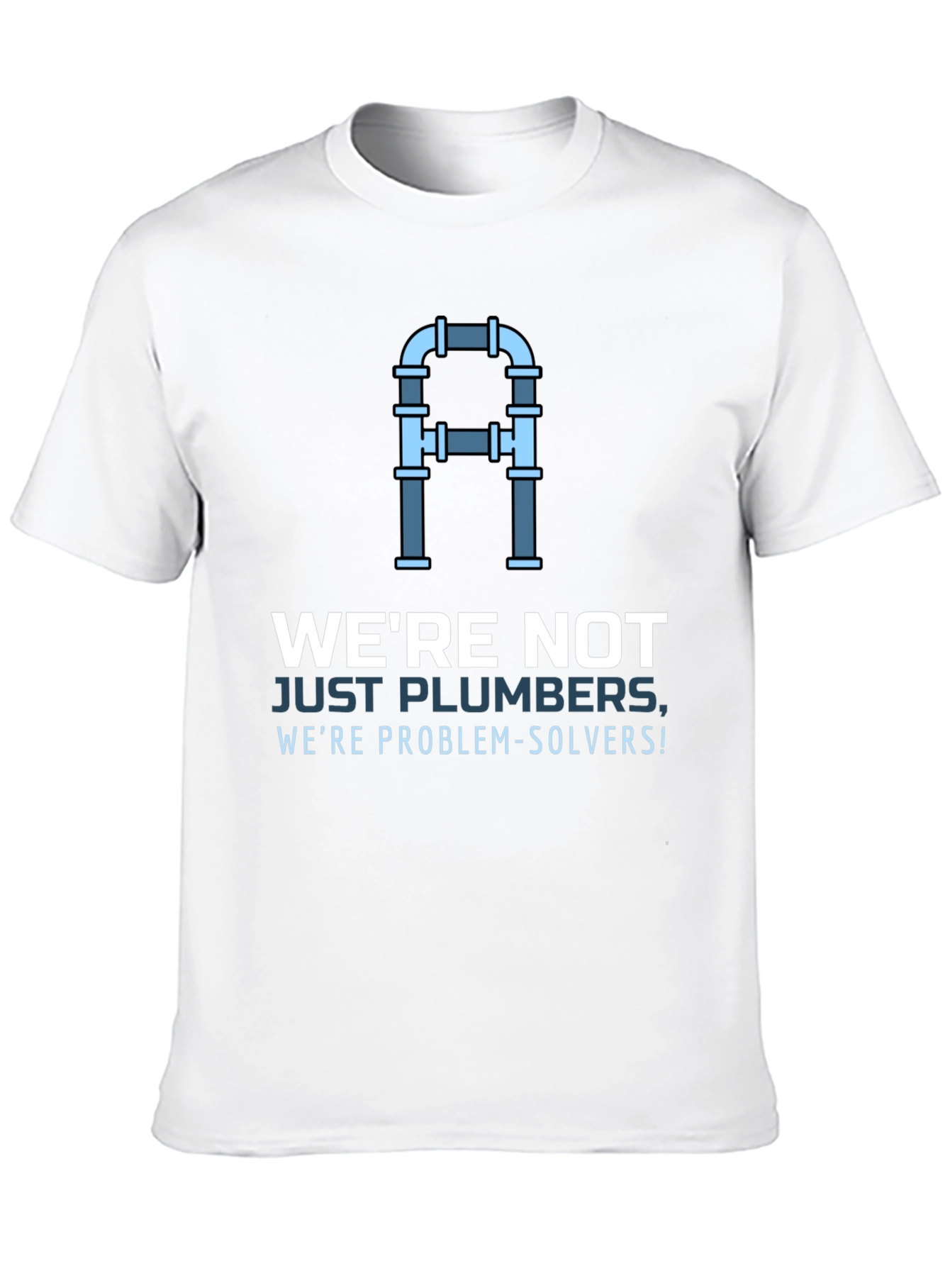 Plumber Problem Solver T-Shirt - Premium Quality