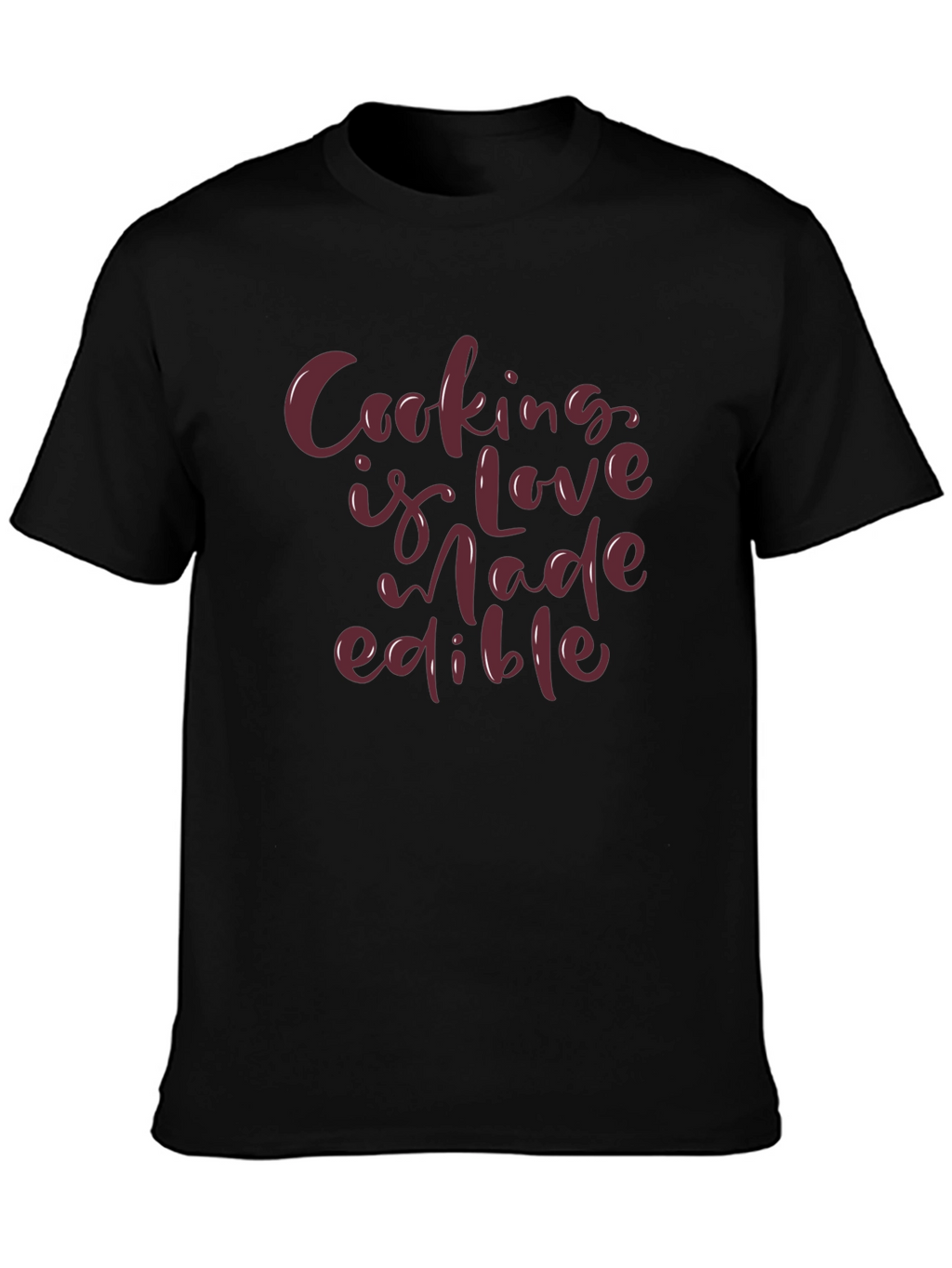 Cooking is Love Made Edible T-Shirt