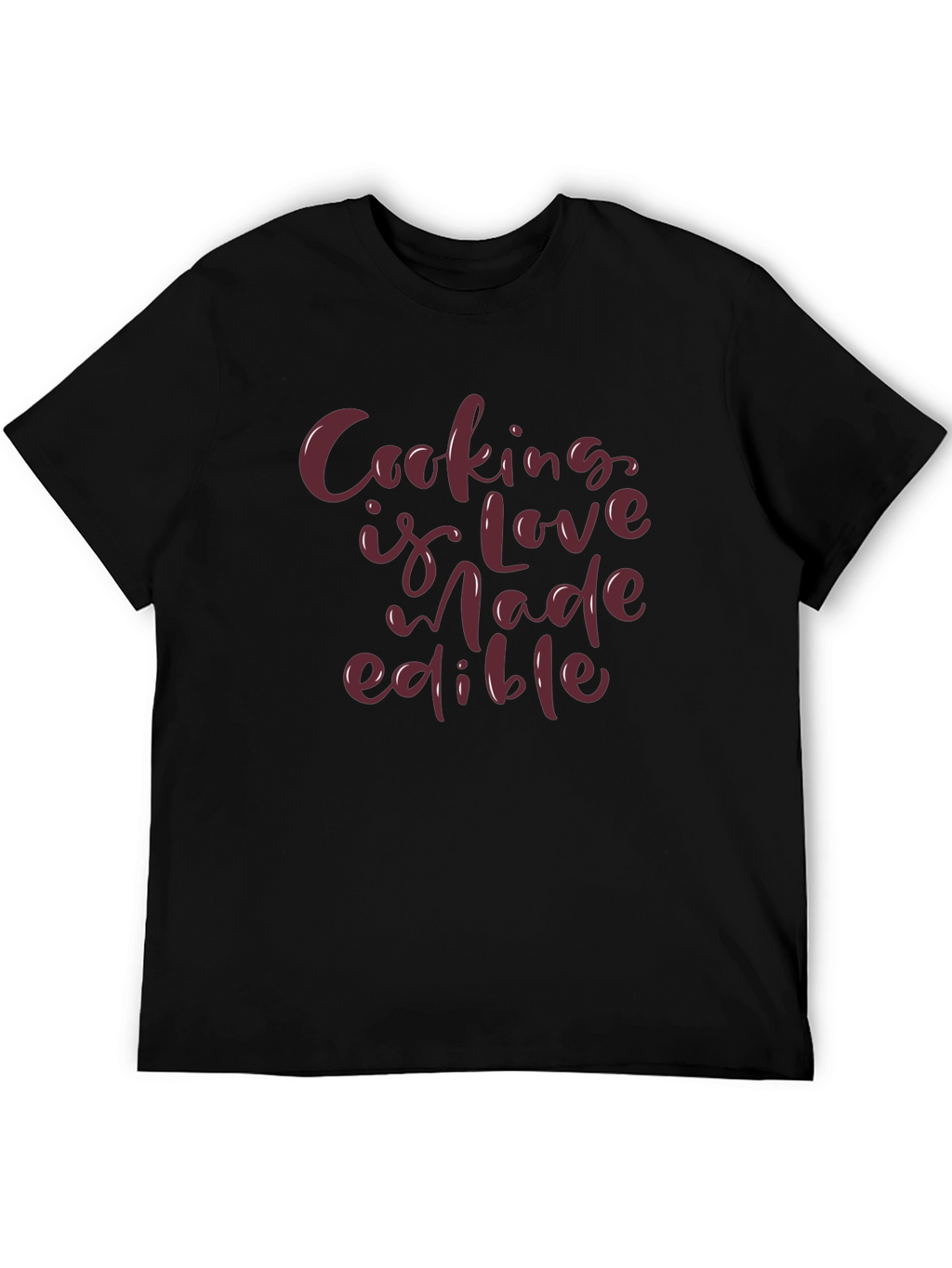 Cooking is Love Made Edible T-Shirt