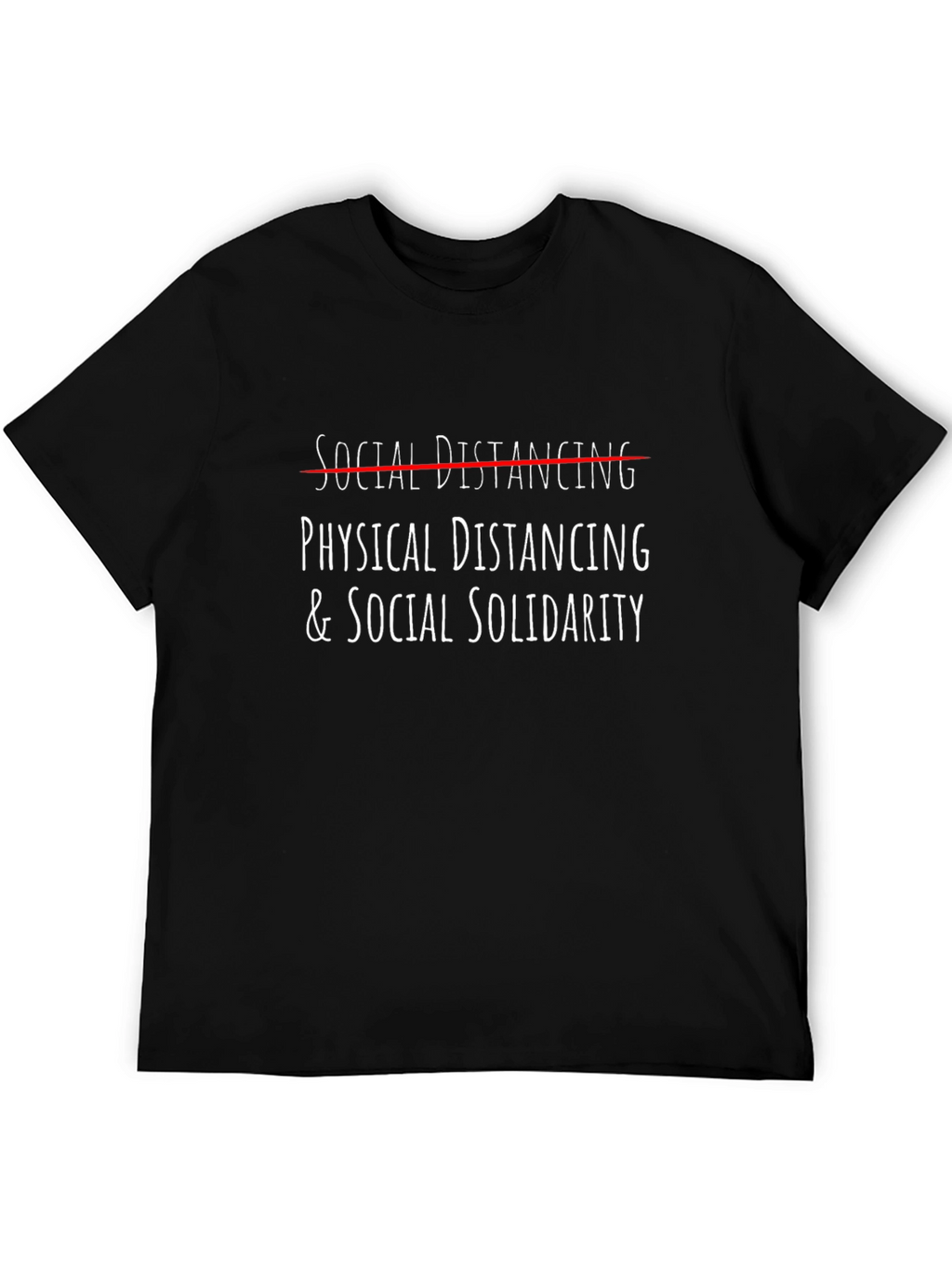Physical Distancing & Social Solidarity Graphic Tee