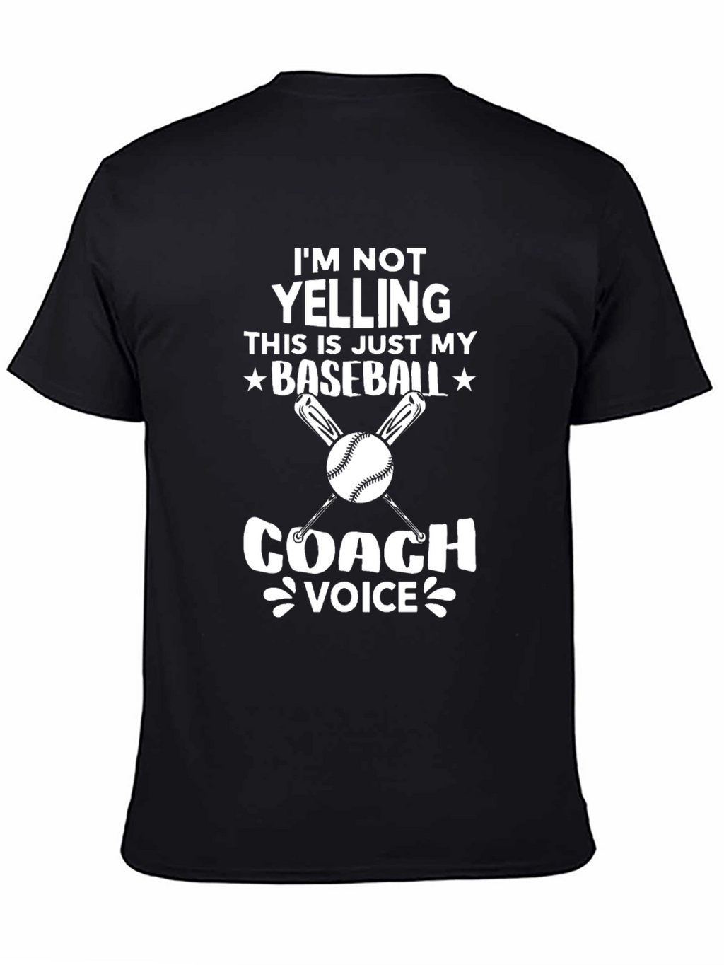 Baseball Coach T-Shirt - Im Not Yelling Tee