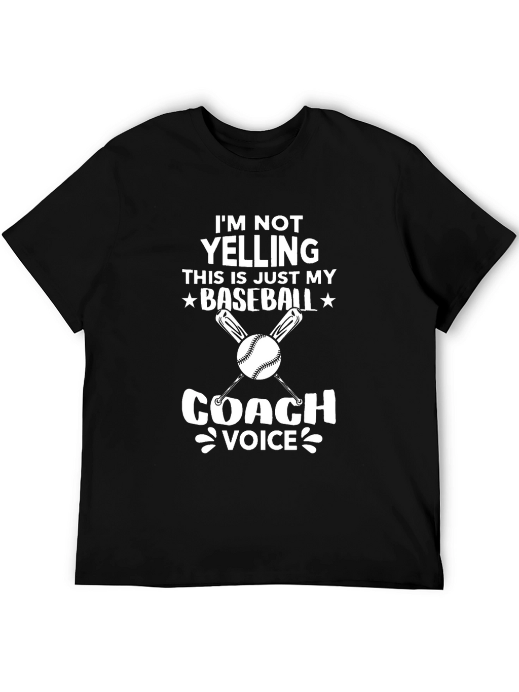 Baseball Coach T-Shirt - Im Not Yelling Tee