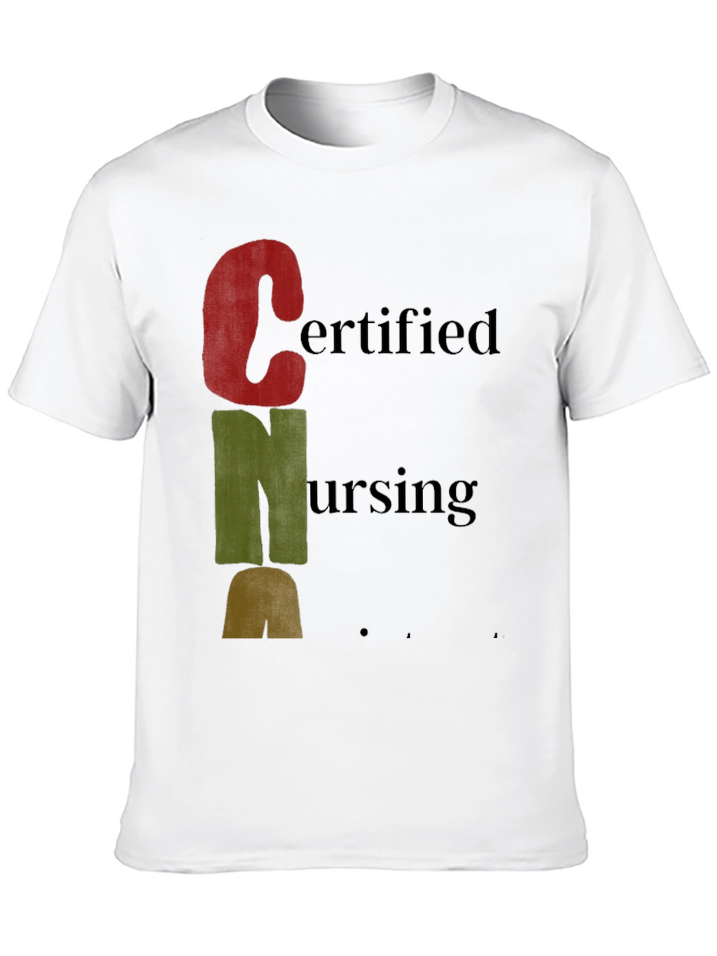 Certified Nursing Assistant CNA T-Shirt