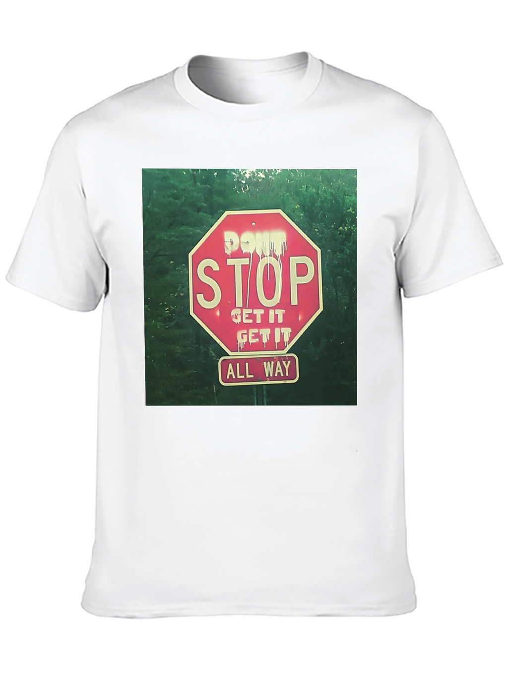 Dont Stop All Way Graphic Tee
