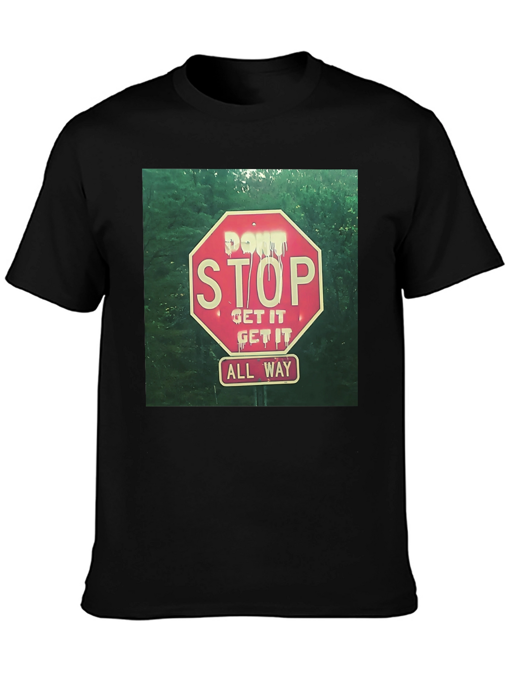 Dont Stop All Way Graphic Tee