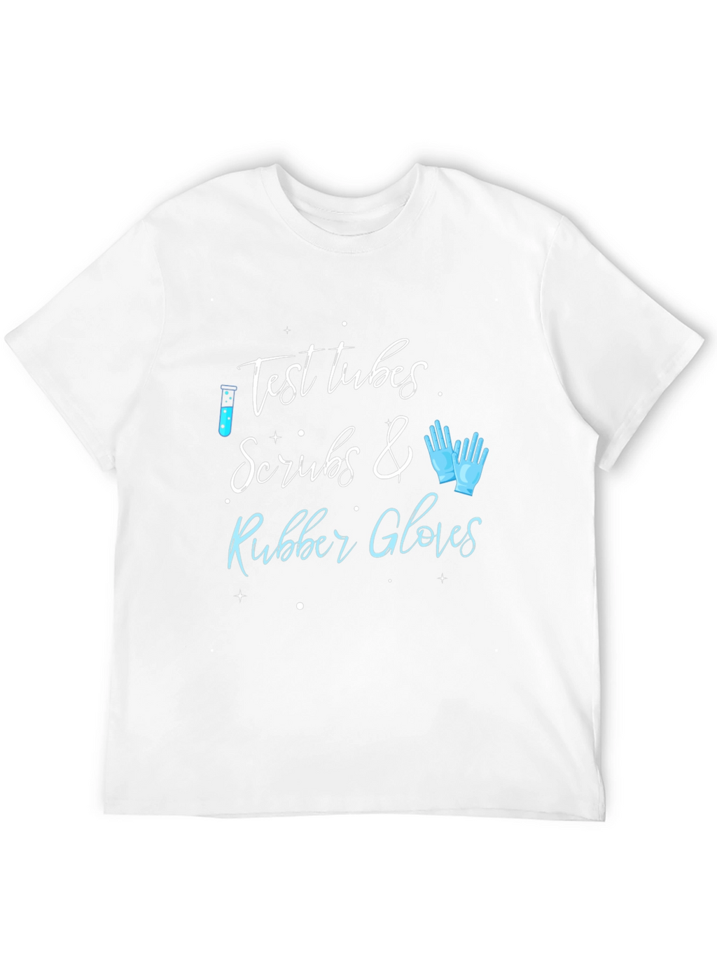 Test Tubes Scrubs & Rubber Gloves Graphic Tee