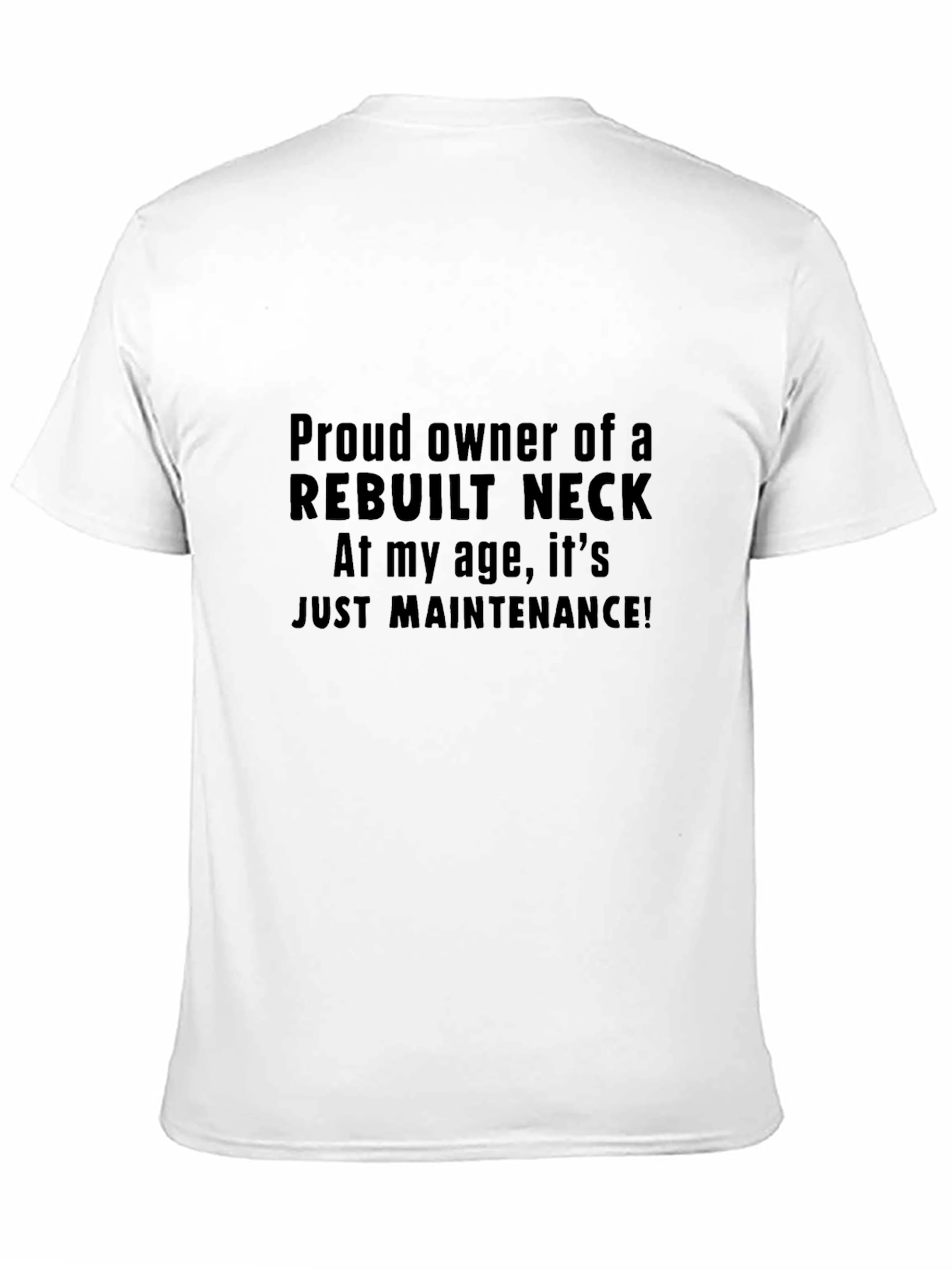 Rebuilt Neck T-Shirt Funny Aging Gift