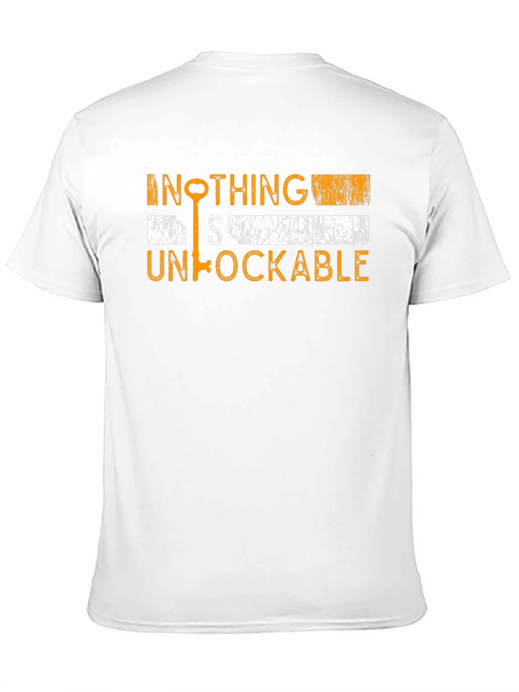 Nothing is Unlockable T-Shirt Funny Graphic Tee