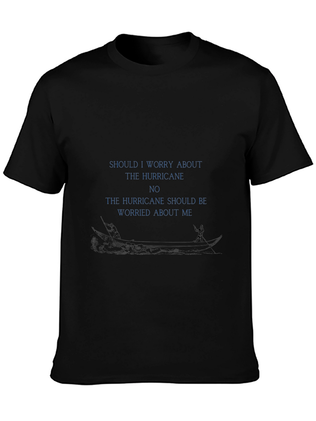 Hurricane Worry T-Shirt - Bold Statement Tee