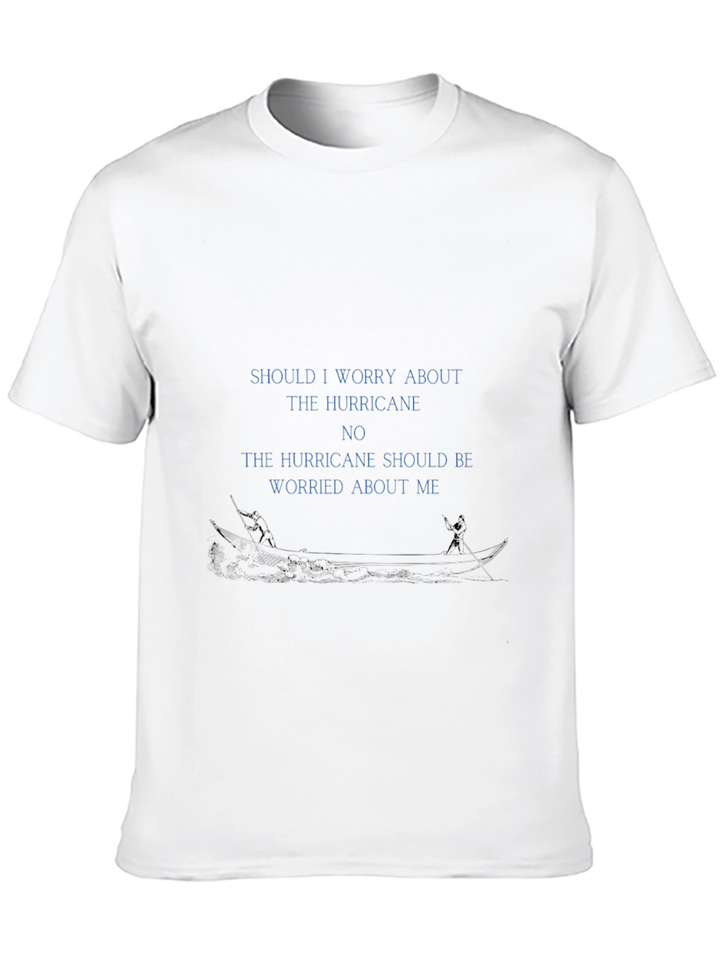 Hurricane Worry T-Shirt - Bold Statement Tee