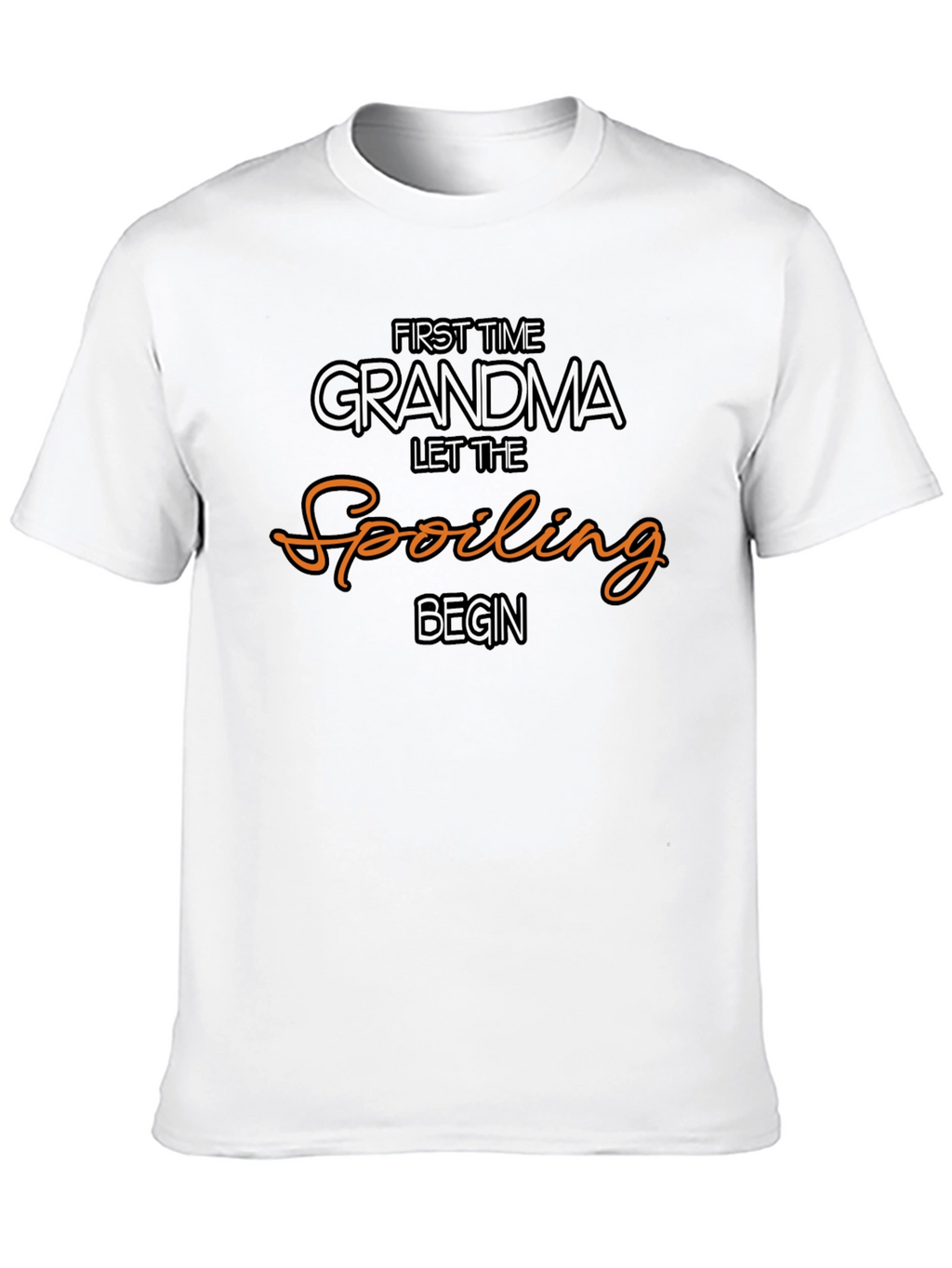 First Time Grandma Spoiling T-Shirt