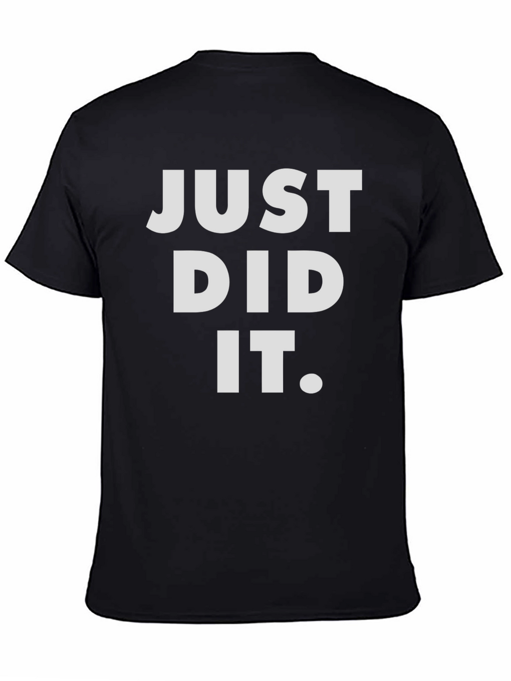 Just Did It Graphic Tee - Black Casual T-Shirt