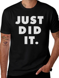 Just Did It Graphic Tee - Black Casual T-Shirt